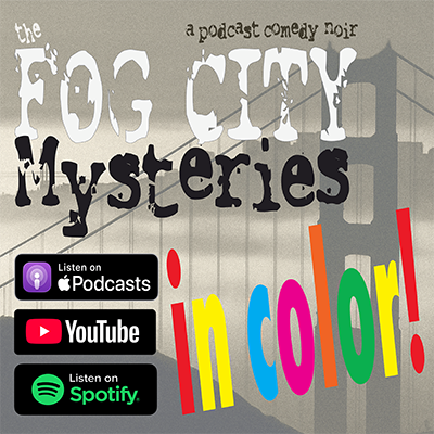 The Fog City Mysteries: IN COLOR!